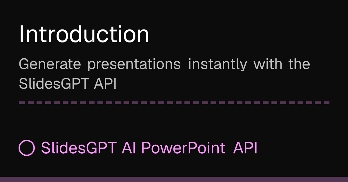 Introduction | SlidesGPT AI PowerPoint API